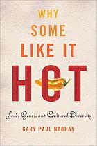 Why Some Like It Hot: Food, Genes, and Cultural Diversity cover image