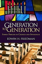 Generation to generation : family process in church and synagogue