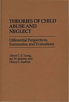 Theories of child abuse and neglect : differential perspectives, summaries, and evaluations