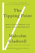 The tipping point : how little things can make a big difference