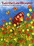 Leo the late bloomer by  Robert Kraus 