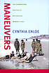 Maneuvers : the international politics of militarizing... by  Cynthia H Enloe 