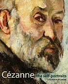 Cézanne : the self-portraits