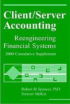 Client/server accounting : re-engineering accounting systems.