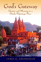 God's gateway : identity and meaning in a Hindu pilgrimage place
