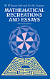 Mathematical recreations and essays by  W  W  Rouse Ball 