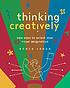Thinking creatively : new ways to unlock your... 著者：  Robin Landa 