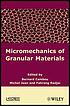 Micromechanics of granular materials by Bernard Cambou