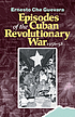 Episodes of the Cuban Revolutionary War, 1956-58 von Ernesto Guevara