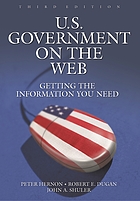 U.S. government on the Web : getting the information you need