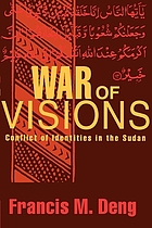 War of visions : conflict of identities in the Sudan
