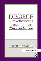 Divorce in psychosocial perspective : theory and research