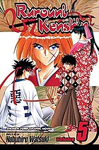 Rurouni Kenshin. Vol. 5, The state of Meiji swordsmanship : Meiji swordsman romantic story