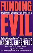 Funding evil : how terrorism is financed-- and how to stop it
