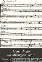 Monatshefte für Musik-Geschichte.