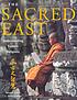Sacred East: Hinduism, Buddhism, Confucianism, Daoism, Shinto