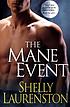 The mane event by  Shelly Laurenston 