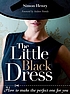 The little black dress : how to make the perfect... 著者：  Simon Henry 