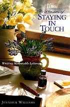 Victoria, the pleasures of staying in touch : writing memorable letters