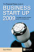 The Financial Times guide to business start up... 作者： Sara Williams