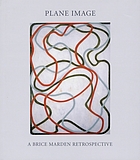Plane image : a Brice Marden retrospective