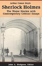 Sherlock Holmes : the major stories with contemporary critical essays