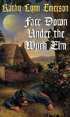 Face down under the Wych elm