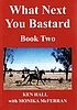 What next you bastard : an autobiography. Book... 著者：  Ken Hall 