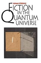 Fiction in the quantum universe