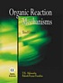 Organic reaction mechanisms de V  K Ahluwalia