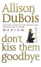 Don't kiss them good-bye