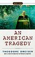 An American tragedy by  Theodore Dreiser 