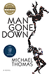 Man gone down by  Michael Thomas 