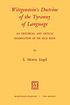 Wittgenstein's doctrine of the tyranny of language; an historical and critical examination of his blue book.