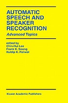 Automatic speech and speaker recognition : advanced topics