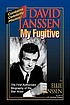 David Janssen, my fugitive 著者：  Ellie Janssen 