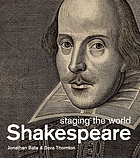 Shakespeare : staging the world