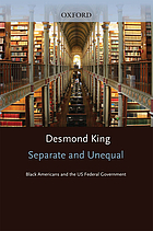 Separate and unequal : Black Americans and the US federal government