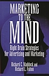 Marketing to the mind : right brain strategies... de Richard C Maddock