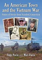 An American town and the Vietnam War : stories of service from Stamford, Connecticut
