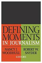 Defining moments in journalism