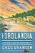 Fordlandia : the rise and fall of Henry Ford's... 著者：  Greg Grandin 