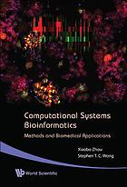 Computational systems bioinformatics : methods and biomedical applications