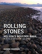 Rolling stones : Nelson's Boulder Bank : its place in our history and hearts