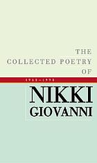 The collected poetry of Nikki Giovanni, 1968-1998