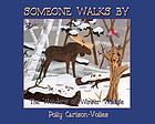 Someone walks by : the wonders of winter wildlife