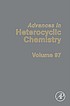 Advances in heterocyclic chemistry. Vol. 97 by Alan R Katritzky