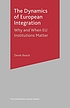 The dynamics of European integration : why and... von  Derek Beach 