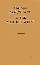 Yankee eloquence in the Middle West; the Ohio lyceum, 1850-1870.
