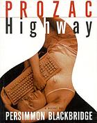 Prozac highway : a novel